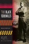 Kenneth W Porter, Kenneth W. Porter, Kenneth W. (EDT) Porter, Alcione M Amos, Alcione M. Amos, Kenneth W Porter... - The Black Seminoles