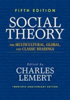 Charles Lemert, Prof Charles Lemert - Social Theory