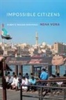 Neha Vora, Vora Neha - Impossible Citizens