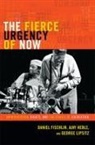 Daniel Fischlin, Daniel Heble Fischlin, Fischlin Daniel, FISCHLIN DANIEL HEBLE AJAY LIPSI, Ajay Heble, George Lipsitz - Fierce Urgency of Now
