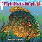 Michael Garland, Michael/ Garland Garland, Michael Garland - Fish Had a Wish