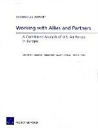 Patrick Mills, Jennifer D. P. Moroney, David T. Orletsky, David E. Thaler - Working with Allies and Partners