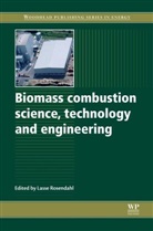 L Rosendahl, Lasse Rosendahl, Lasse (Aalborg University Rosendahl, Lasse (EDT) Rosendahl, L. Rosendahl, Lasse Rosendahl... - Biomass Combustion Science, Technology and Engineering