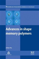 J (Hong Kong Polytechnic University Hu, Jinlian Hu, Jinlian (Hong Kong Polytechnic University Hu, J Hu, J (Hong Kong Polytechnic University Hu, Jinlian Hu... - Advances in Shape Memory Polymers