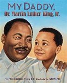 Ag Luther Ford, Martin Luther King, Martin Luther III King, AG Ford, Martin Luther King - My Daddy, Dr. Martin Luther King, Jr.