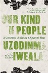 Uzodinma Iweala - Our Kind of People
