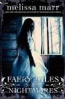 Melissa Marr - Faery Tales & Nightmares