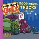 Brian Biggs, Brian/ Biggs Biggs, Brian Biggs - Everything Goes: Good Night, Trucks: A Bedtime Book