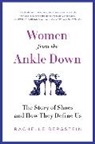Rachelle Bergstein, Bergstein Rachelle - Women from the Ankle Down