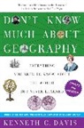 Kenneth C Davis, Kenneth C. Davis, DAVIS KENNETH C - Don't Know Much About Geography