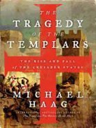 Michael Haag - The Tragedy of the Templars