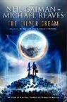 Neil Gaiman, Neil/ Reaves Gaiman, Mallory Reaves, Michael Reaves - The Silver Dream