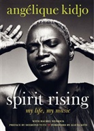 Angelique Kidjo, Angélique Kidjo, KIDJO ANGELIQUE, Rachel Wenrick, Rachel Wenrick - Spirit Rising