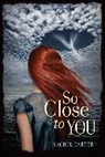 Rachel Carter - So Close to You