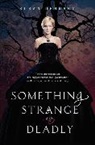 Susan Dennard - Something Strange and Deadly