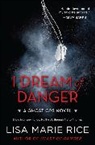 Lisa Rice, Lisa Marie Rice, Rice Lisa Marie - I Dream of Danger