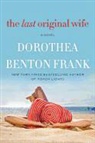 Dorothea Benton Frank, Frank Dorothea Benton - The Last Original Wife