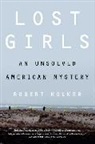 Robert Kolker - Lost Girls