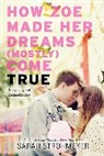 Sarah Strohmeyer - How Zoe Made Her Dreams (Mostly) Come True