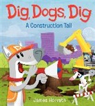 James Horvath, James/ Horvath Horvath, James Horvath - Dig, Dogs, Dig