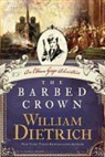 William Dietrich, Dietrich William - The Barbed Crown