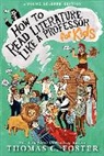 Thomas C Foster, Thomas C. Foster - How to Read Literature Like a Professor: For Kids