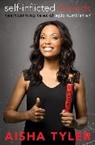 Aisha Tyler - Self-Inflicted Wounds