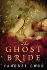 Yangsze Choo - The Ghost Bride