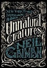 Neil Gaiman, Maria D Headley, Nei Gaiman, Neil Gaiman - Unnatural Creatures