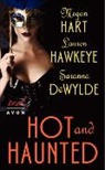 Saranna DeWylde, Megan Hart, Megan/ Dewylde Hart, Hart Megan, Lauren Hawkeye - Hot and Haunted