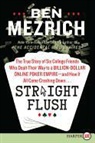Ben Mezrich, Mezrich Ben - Straight Flush, Large Edition
