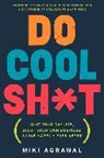 Miki Agrawal, AGRAWAL MIKI - Do Cool Sh*t