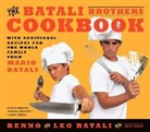 Benno Batali, Leo Batali - The Batali Brothers Cookbook