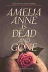 Kat Rosenfield - Amelia Anne Is Dead and Gone