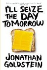 Jonathan Goldstein, Jonathan/ Winstanley Goldstein, Nicole Winstanley - I'll Seize the Day Tomorrow