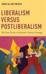 John Allan Knight, Knight John Allan - Liberalism Versus Postliberalism