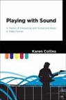 Karen Collins, Karen (Canada Research Chair Collins - Playing with Sound