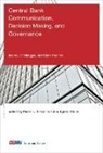 Pierre L Siklos, Pierre L. Siklos, Pierre L. (EDT)/ Sturm Siklos, Pierre L. (Professor) Sturm Siklos, Pierre L. Sturm Siklos, Pierre L. Siklos... - Central Bank Communication, Decision Making, and Governance