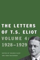 T. S. Eliot, T. S./ Eliot Eliot, Valerie Eliot, John Haffenden - The Letters of T. S. Eliot 1928-1929