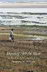 LAHIRI DUTT KUNTALA SAMANTA GOPA, Kuntala Lahiri-Dutt, Kuntala Samanta Lahiri-Dutt, Gopa Samanta - Dancing With the River