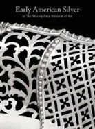 Medill Higgins Harvey, Beth Carver Wees, Wees Beth Carver - Early American Silver in the Metropolitan Museum of Art