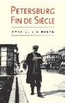 Mark D. Steinberg, Steinberg Mark D. - Petersburg Fin De Siecle