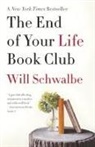 Will Schwalbe - The End of Your Life Book Club