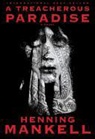 Henning Mankell, Henning/ Thompson Mankell - A Treacherous Paradise