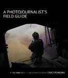 Stacy Pearsall, Stacy Pearsall - Photojournalist's Field Guide, A