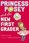 Stephanie Greene, Stephanie/ Sisson Greene, Stephanie Roth Sisson, Stephanie Sisson - Princess Posey and the New First Grader