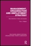 Tony Watson, Tony (University of Nottingham Watson, WATSON TONY - Management Organization and Employment Strategy (Rle: Organizations)