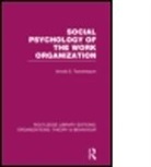 Arnold Tannenbaum, Arnold S Tannenbaum, Arnold S. Tannenbaum, TANNENBAUM ARNOLD - Social Psychology of the Work Organization (Rle: Organizations)