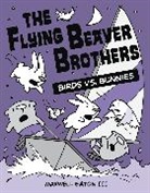 Maxwell Eaton, Maxwell Iii Eaton - The Flying Beaver Brothers: Birds vs. Bunnies