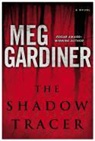 Meg Gardiner - The Shadow Tracer